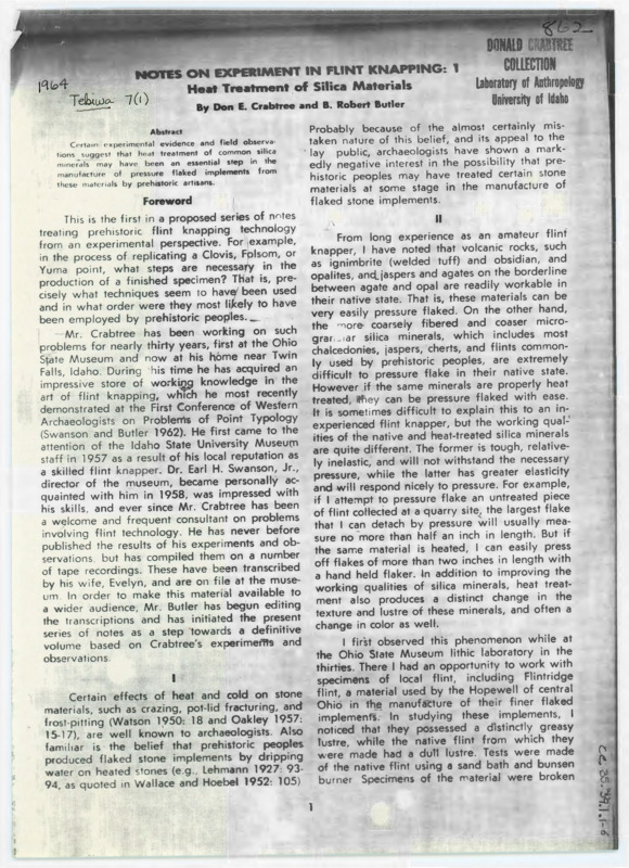 An article published in "Tebiwa" entitled "Notes on Experiment in Flintknapping: 1 - Heat Treatment of Silica Materials" by Don Crabtree. It contains illustrations of heat-treated lithic points. It was published in Volume 7 in 1964.