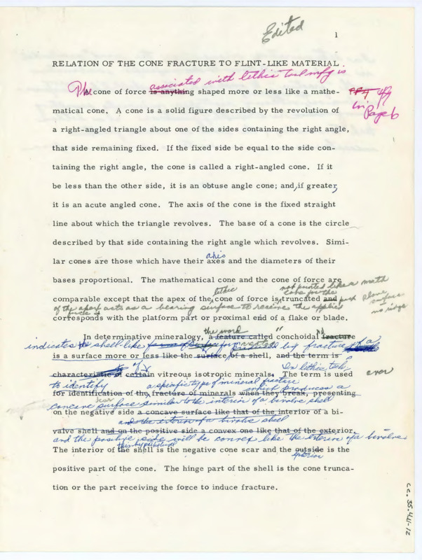 Edited copy of Crabtree's article "relation of the Cone Fracture to Flint-Like Material. The article contains many edits. The article discusses cone fracture and different fractures in lithic materials. He analyzes force in lithic materials. Many of the sections are crossed out.
