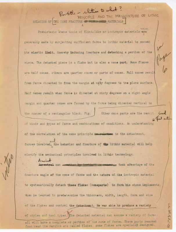 Edited copy of Crabtree's article "Relation of the Cone Fracture..." An edit states the title is poor and crosses part of it out. The article discusses cone fracture and different fracture results in lithic materials. Includes many edits and some drawings of fracture.