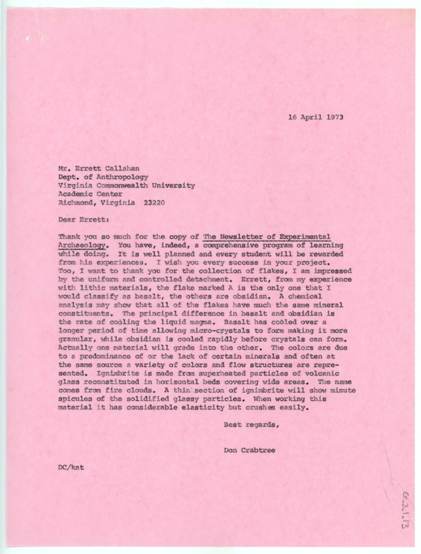 Letter to Errett Callahan, commending and thanking him for his flintknapping work. Letter also discusses the difference between obsidian and basalt in relation to flaking.