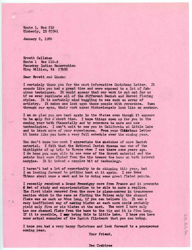 Letter to Errett Callahan from Donald Crabtree thanking Callahan for his Christmas newsletter and discussing the contents of it. Letter discusses flintknapping techniques of Danish technologies and a French core.