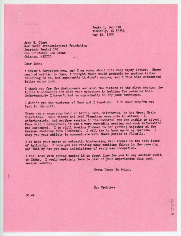 Letter to John Clark apologizing for his tardy reply. Crabtree thanks Clark for the photos he sent of blademaking, discusses a recent symposium held in Little Lake, California, and extends hope for Clark's thesis to appear in the next issue of Antiquity.