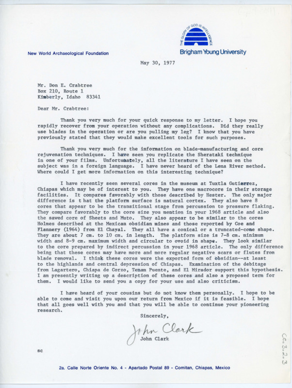 Letter to Donald Crabtree discussing flintknapping techniques and the cores from a museum at Tuxtla Gutierrez, Chiapas. Clark discusses identifying the cores and he plans to send a copy of his written description to Crabtree for feedback.