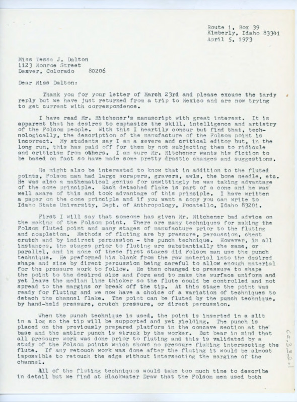 Letter to Tessa J. Dalton critiquing writer James Michener's manuscript on the Folsom people. Crabtree informs Michener how the Folsom points were made. Includes a copy of Michener's manuscript on the "primitive man" complete with handwritten edits by Crabtree.