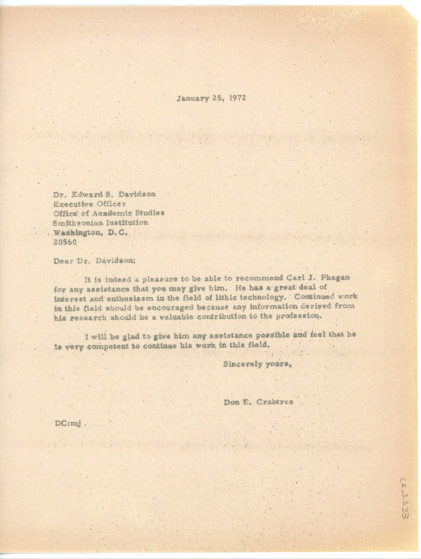 Letter of recommendation to Edward Davidson on behalf of Carl J. Phagan. Crabtree writes that he is competent in the field of lithic technology, enthusiastic, and interested in conducting more research.