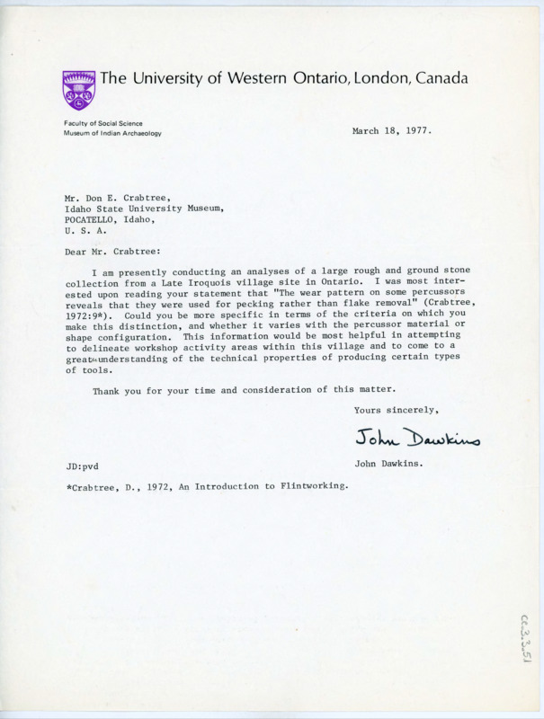 Letter to Donald Crabtree discussing questions about the Late Iroquois Village site in Ontario, Canada. Dawkins hopes for help in learning how to determine between pecking and flake removal wear patterns.