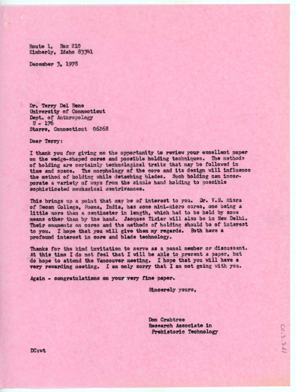 Letter to Terry Del Bene commenting on Del Bene's paper on wedge shaped cores and possible holding techniques. Crabtree suggests seeking out information on Dr. V. N. Misra's mini-micro cores. Crabtree he hopes to attend the Society for American Archaeology meeting.