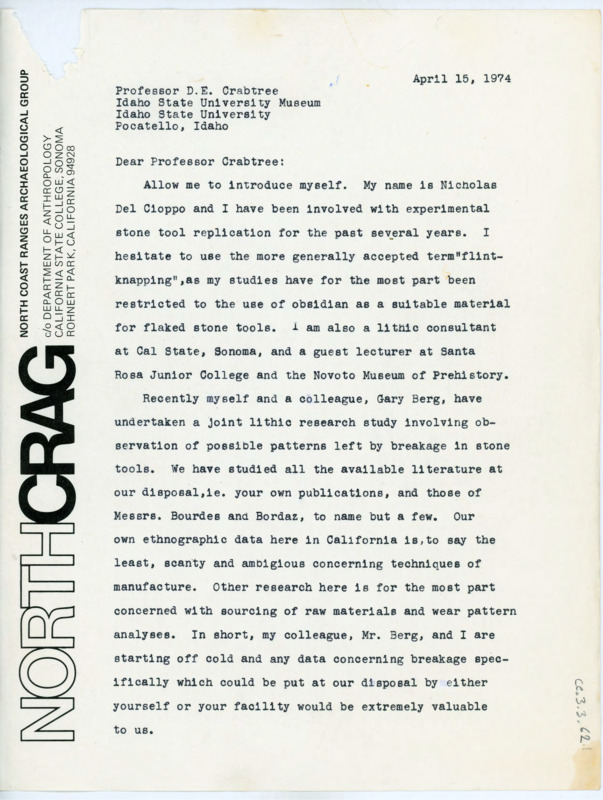 Letter to Donald Crabtree in which Del Cioppo introduces himself and discusses some of his research with Gary Berg on possible breakage in stone tools. Del Cioppo is seeking data concerning breakage, and reference articles. Includes a copy of their research proposal.