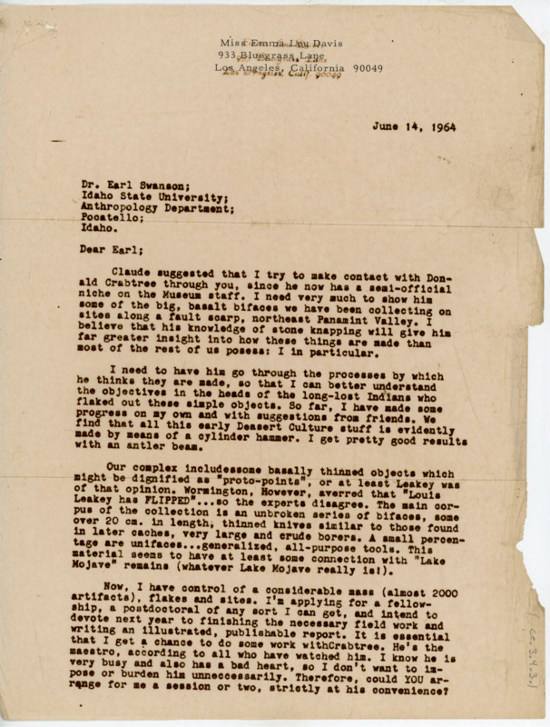 Letter to Earl Swanson in an attempt to connect with Donald Crabtree. Davis needs to show him some basalt bifaces she's found and discuss them in order to understand how they might have been made. She then discusses her research and plans to continue that research.