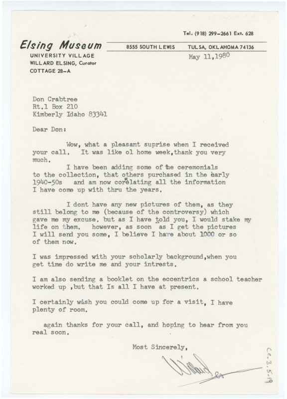 Letter to Donald Crabtree in which Elsing notes he is adding ceremonials to his museum collection. He will send Crabtree photos of other ceremonial pieces. He welcomes Crabtree for a visit, and is also sending a booklet from a teacher.