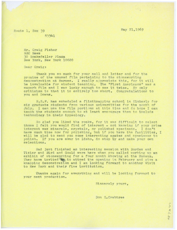 Letter to Craig Fisher thanking him for sharing his unused film of stoneworking demonstrations at Marmes. Crabtree discusses the rocks he sent to Fisher and notes that he can send more if desired.