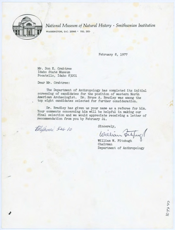 Letter to Donald Crabtree asking for a letter of recommendation for Bruce Bradley as a candidate for the position of western North American Archaeologist.