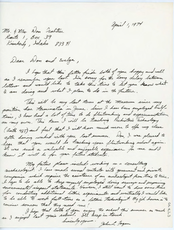 Letter to Donald and Evelyn Crabtree discussing Fagan's work at the Museum of Natural History and the University of Oregon. He discusses his plans to work as a consulting archaeologist and continue experimental archaeology.