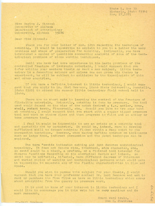 Typewritten letter from Donald Crabtree responding to Regina Kinsaul's questions about her thesis. He suggested she put it on hold until she learned the manufacturing of flint. He recommended her to the summer field school and the films at Idaho State University.