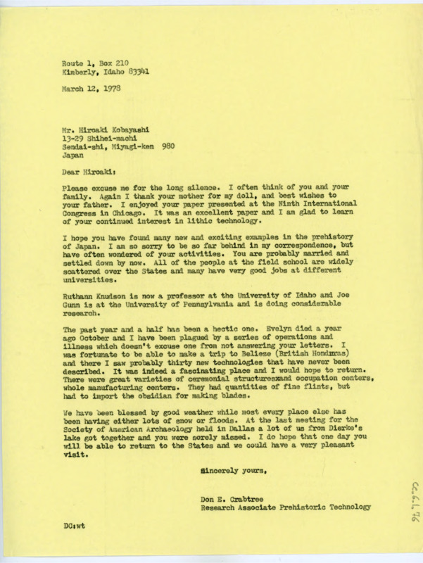 Typewritten letter from Donald Crabtree to Hiroaki Kobayashi where he commented on his paper presentation at a recent conference and updated him on the whereabouts of others that attended the lithics field school. He also informed him of Evelyn's passing and his own health.