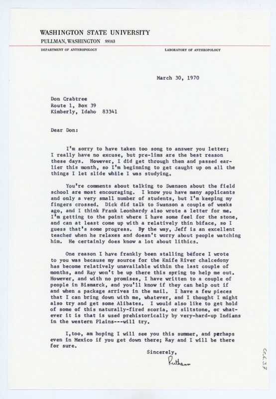 Typewritten letter from Ruthann Knudson to Donald Crabtree where she thanked him for putting in a good word for her application to the summer field school. She also said that her connection for Knife River chalcedony fell through, so she could not promise any to him.