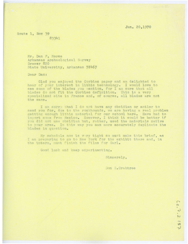 Letter from Don Crabtree to Dan F. Morse thanking him for his interest in his recent Corbiac blade paper. He wishes he could see a few of Morse's unidentified blades, and apologizes that he cannot send any flintknapping tools or material-- rockhounds are picking sources clean.