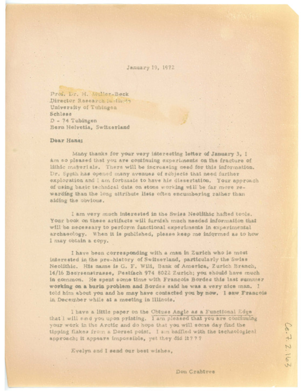 Letter from Don Crabtree to H. Müller-Beck expressing interest in his experiments on lithic material fracture. He adds that he has been corresponding with G.F. Will in Zurich who has an interest in Switzerland's history, and recommends he and Müller-Beck correspond.