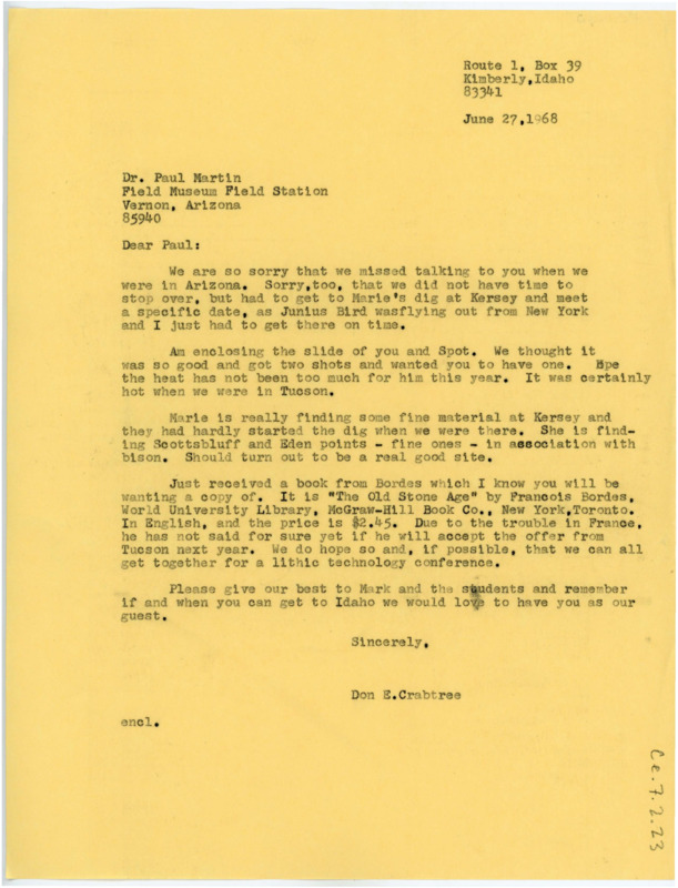 Letter from Don Crabtree to Paul S. Martin apologizing for missing him during their time in Arizona. He updates them on Marie Wormington's current excavation and its results, and that Francois Bordes has published a new book.