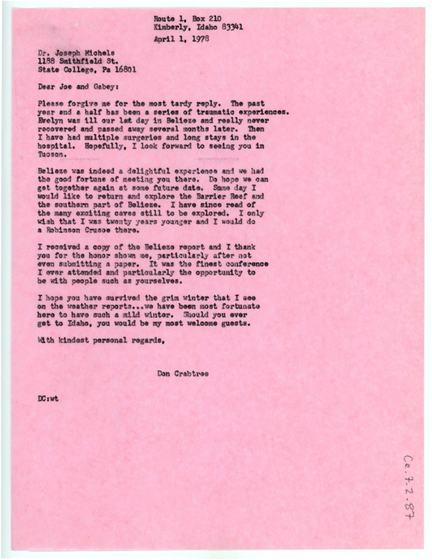 Letter from Don Crabtree to Gaby and Joe Michels regarding unfortunate matters over the past few years that delayed his response. He thanks them for their consideration at the Belize conference regarding his work in the report.