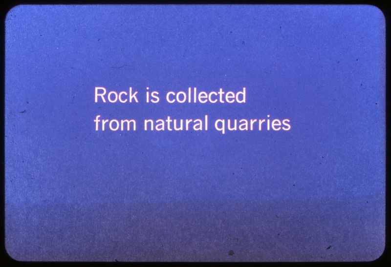 A photographic slide of a blue slide stating, "Rock is collected from natural quarries."