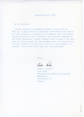 Letter to Donald Crabtree asking if he has written any more papers on flintknapping as they are useful in Fischer's studies of a late paleolithic site in Denmark.
