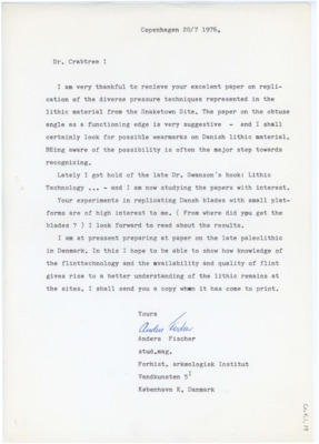 Letter to Donald Crabtree discussing his gratitude for Crabtree's Snaketown article. Fischer takes interest in Crabtree's efforts to replicate Danish blades, and he discusses his work in progress paper on late paleolithic technology in Denmark.