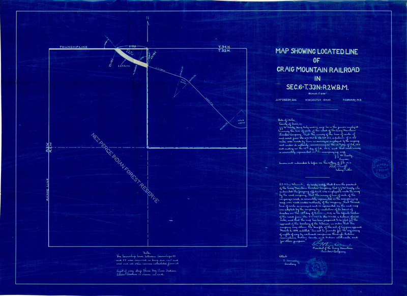 Map showing located line of Craig Mountain Railroad in Sec. 6-T.33N.-R.2W.B.M. A notarized affidavit attesting the accuracy of the cartography is signed by both J.J. McCreedy, the surveying engineer, and the President of Craig Mountain Lumber Company. These affidavits indicate that a copy of this map was submitted to the Secretary of the Interior "in order that the company may obtain the benefits of the act of Congress approved March 2, 1899, entitled "An Act to Provide for the Acquiring of Rights of Way by Railroad Companies through Indian Reservations; Indian Lands, and Indian Allotments and for other Purposes." This copy of the map has not been approved by the Department of the interior. It is possible that this copy was kept in the company records as a reference.