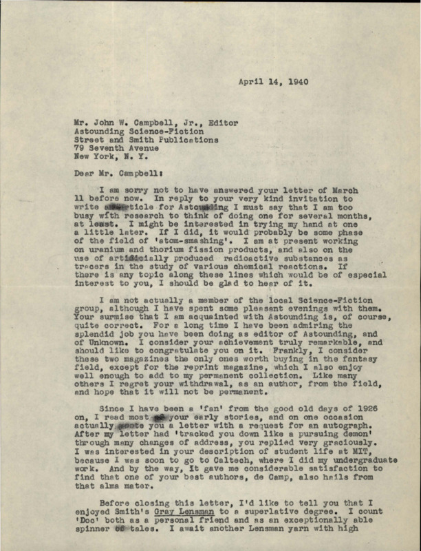 Typewritten letter from Richard Dodson to John W. Campbell Jr. Dodson says he was currently too involved in research to consider writing a science fact article but perhaps he would in the future. He mentions his research, compliments Campbell on the quality of stories published in Amazing Science Fiction (ASF), and says he has been a long time fan of the magazine.
