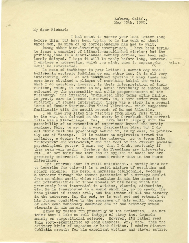 Typewritten letter from Clark Ashton Smith to Richard Dodson. Smith talks about the publication process for a few of his stories then answers another question about his thoughts on religion. He discusses a few opinions of SF and some stories of his own. He also recommends some stories to Dodson.
