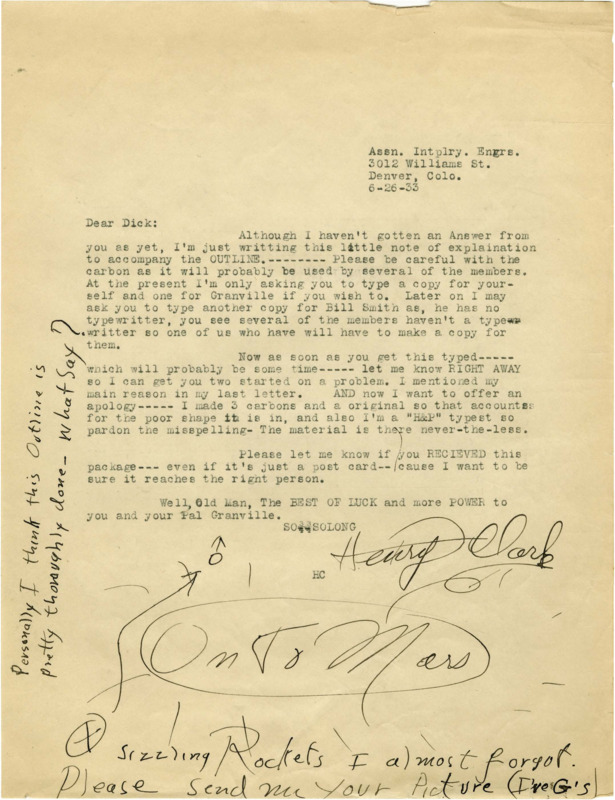 Typewritten letter with handwritten notes from Henry Clark to Richard Dodson. Clark explains that this letter is to be paired with the outline he is sending, he asks Dodson to send copies of documents on to other members. He asks for a reply so that he knows Dodson received the package he sent.