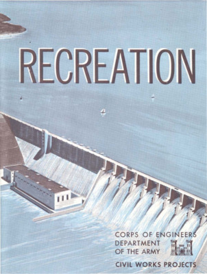 Recreation: Brochure on Recreation Civil Works projects set up by the Army Corps of Engineers