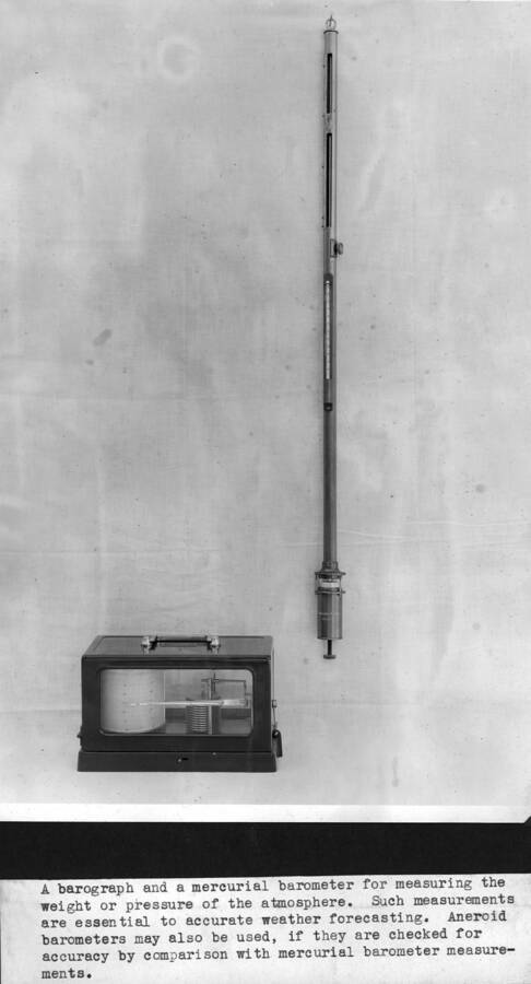 A barograph and a mercurial barometer for measuring the weight or pressure of the atmosphere. Such measurements are essential to accurate weather forecasting. Aneroid baromenters may also be used, if they are checked for accuracy by comparison with mercurial barometer measurements