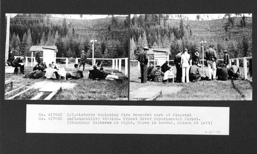 Two mounted photos:"H.T. Gisborne explaining fire research work at Clearcut inflammability station. Priest River Experimental Forest. (Standing: Gisborne at right, Hayes in center, Naiman at Left)."
