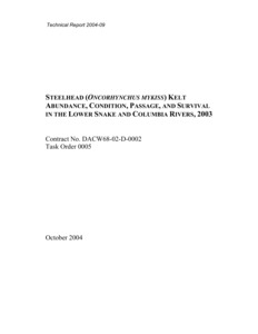 Steelhead (Oncorhynchus mykiss) Kelt Abundance, Condition, Passage, and Survival in the Lower Snake and Columbia Rivers, 2003