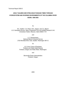Adult Salmon And Steelhead Passage Times Through Hydrosystem And Riverine Environments Of The Columbia River Basin, 1996-2002