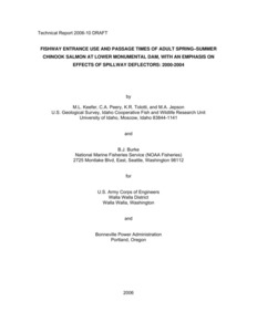 Fishway Entrance Use And Passage Times Of Adult Spring–Summer Chinook Salmon At Lower Monumental Dam, With An Emphasis On Effects Of Spillway Deflectors: 2000-2004