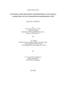 An Evaluation Of Adult Chinook Salmon And Steelhead Behavior At The North-Shore Counting Window Of Lower Monumental Dam Using Radiotelemetry: 2004