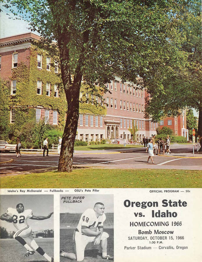 Official souvenir program of the Idaho - Oregon State football game, Saturday, October 15, 1966, Parker Stadium, Corvallis (Oregon). Homecoming. Cover depicts picture of a building and students walking around, as well as two fullback football players, Idaho's Ray Mcdonald and OSU's Pete Pifer.