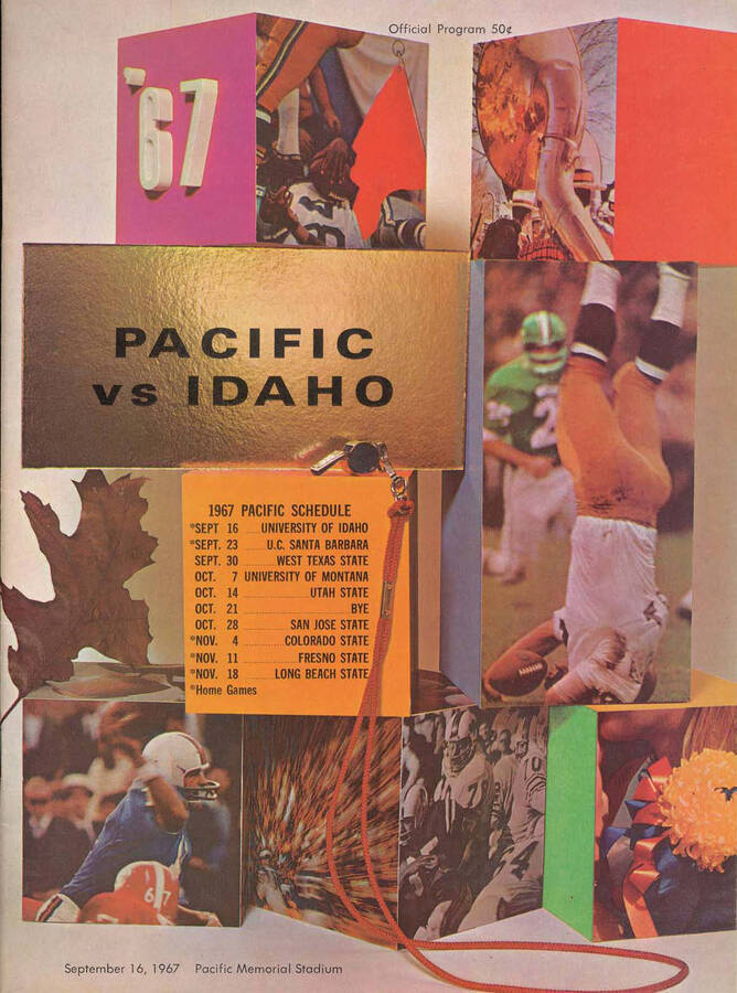 Official souvenir program of the Idaho - Pacific Memorial football game, Saturday, September 16, 1967, Stockton (California). Pacific Schedule.  Cover depicts pictures of past football games and a season game schedule as well as a whistle.