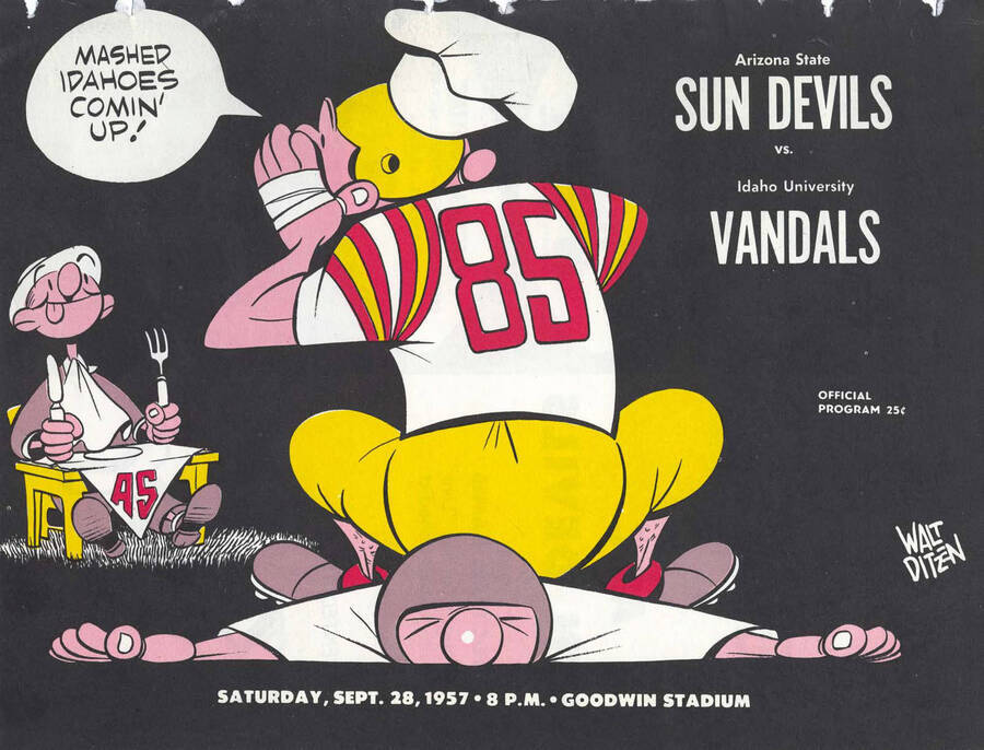 Official souvenir program of the Idaho - Arizona State football game, Saturday, September 28, 1957, Phoenix (Arizona) Goodwin Stadium. Cover depicts a picture of a Sun Devil football player sitting on a Vandal player, yelling "mashed Idahoes comin' up!" to a man at a dinner table.