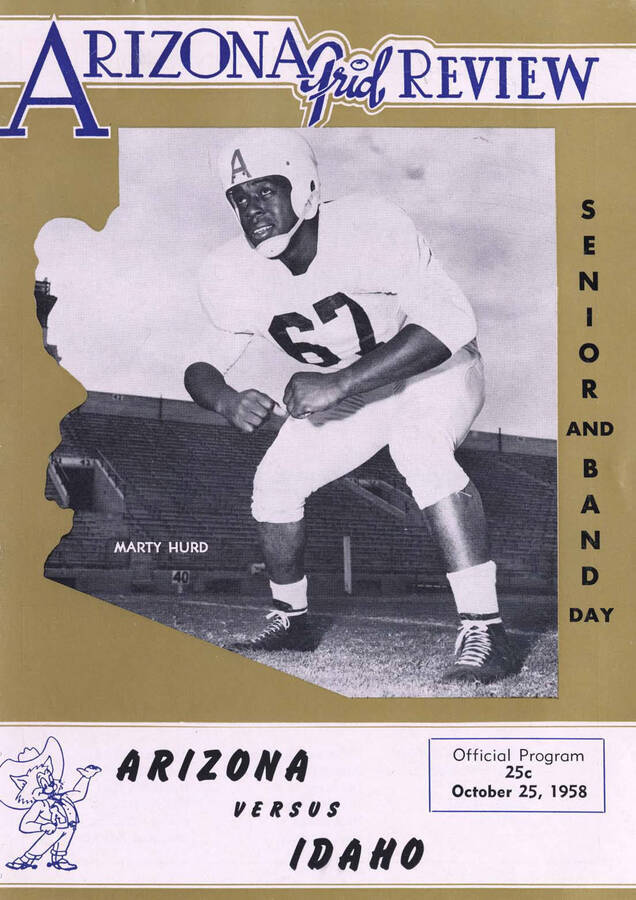 Official souvenir program of the Idaho - University of Arizona football game, Saturday, October 25, 1958, Tucson (Arizona). Senior and Band Day. Cover depicts a picture of a senior Arizona State football player named Marty Hurd.
