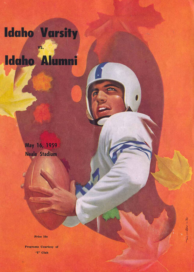 Official souvenir program of the Idaho - University of Idaho football game, Saturday, May 16, 1959, Neale Stadium, Moscow (Idaho). Varsity against Alumni. Cover depicts a picture of a football player in a white uniform about to throw the football.