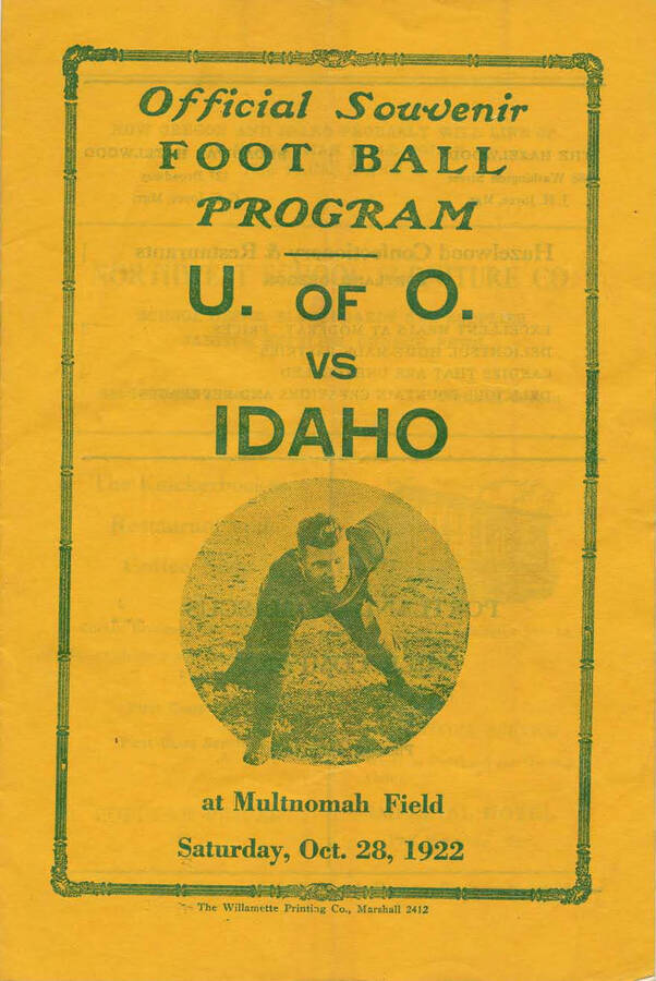 Official souvenir program of the Idaho - University of Oregon football game, Saturday, October 28, 1922, Multnomah Field, Eugene (Oregon). Cover depicts a picture of a football player in a three point stance.
