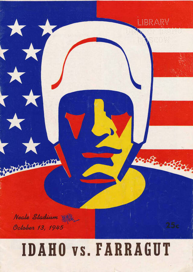 Official souvenir program of the Idaho - Farragut College football game, Saturday, October 13, 1945, Neale Stadium. Cover depicts picture of football player in front of an american flag.