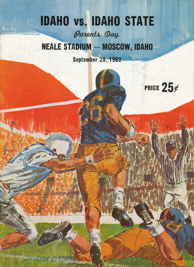 Official souvenir program of the Idaho - Idaho State football game, Saturday, September 29, 1962, Neale Stadium, Moscow (Idaho). Parents Day. Cover depicts picture of a football player in white tackling a football player in blue, who is next to his downed teammate.
