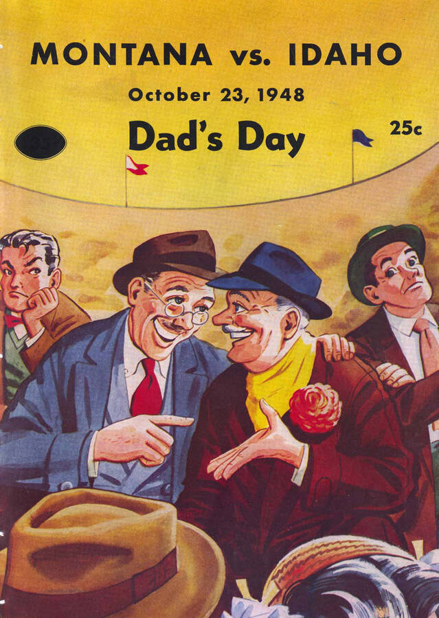 Official souvenir program of the Idaho - University of Montana football game, Saturday, October 23, 1948, Dornblaser Field, Missoula (Montana). Dad's Day. Cover depicts picture of two cartoon dads getting along on Dad's day, while their sons are rivals.