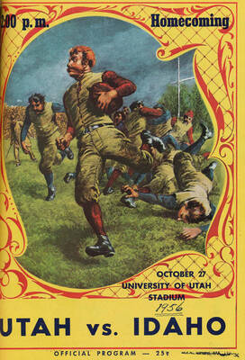 Official souvenir program of the Idaho - University of Utah football game, Saturday, October 27, 1956, Univetsity of Utah Stadium, Salt Lake City (Utah). Homecoming. Cover depicts a red team football player alluding a blue team tackle.
