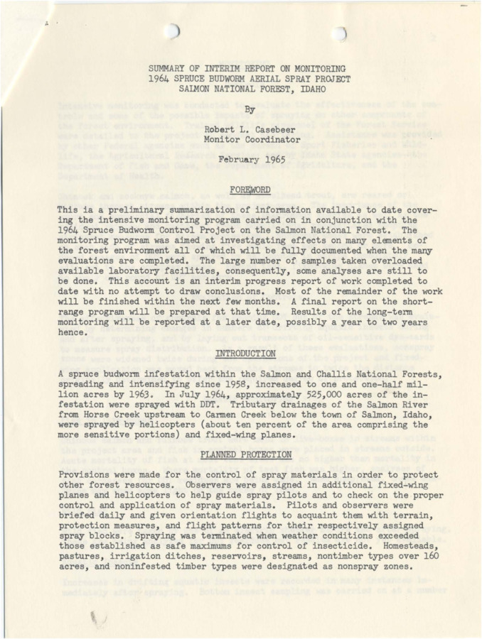A preliminary summarization of information available covering the intensive monitoring program carried on in conjunction with the 1964 Spruce Budworm Control Project on the Salmon National Forest.  The monitoring program was aimed at investigating effects on many elements of the forest environment.