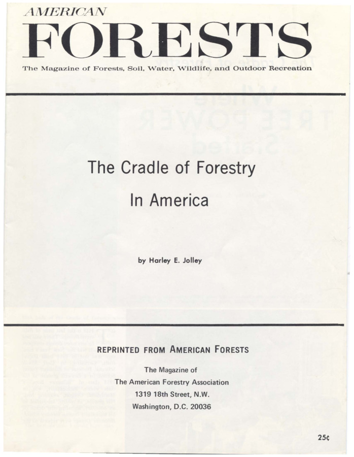 The Cradle of Forestry Where Tree Power Started Part I. A short history on the beginnings of scientific forestry. Published in American Forests: The Magazine of Forests, Soil, Water, Wildlife, and Outdoor Recreation